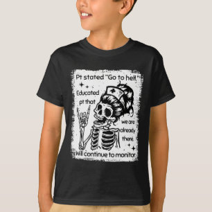 Pt Stated Go To Hell Educated Pt That We Are Alrea T-Shirt