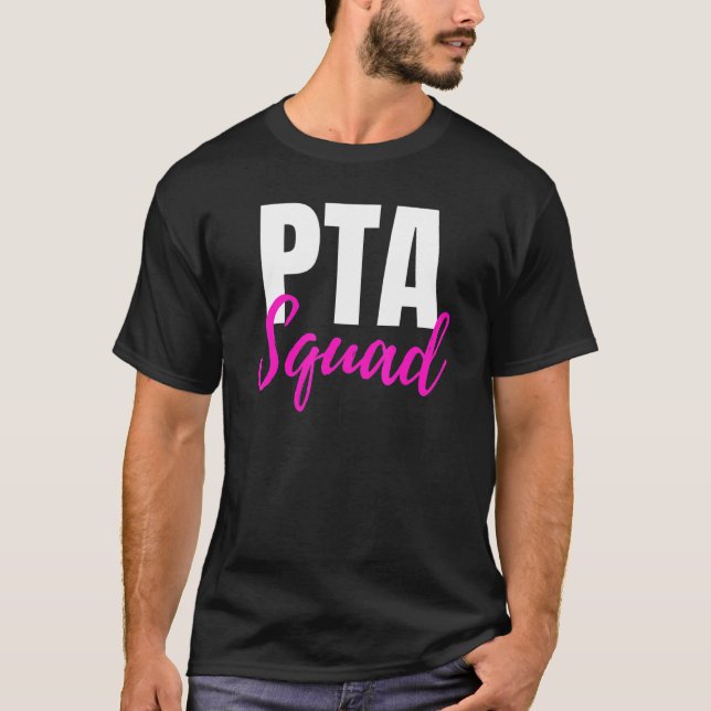 Pta Squad Parent Teacher Association Ideas T-Shirt (Front)