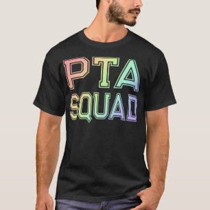 PTA Squad  Parent Teacher Organization Association T-Shirt