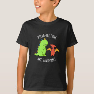 Ptero-ble Puns Are Rawrsome Dinosaur Pun Dark BG T-Shirt