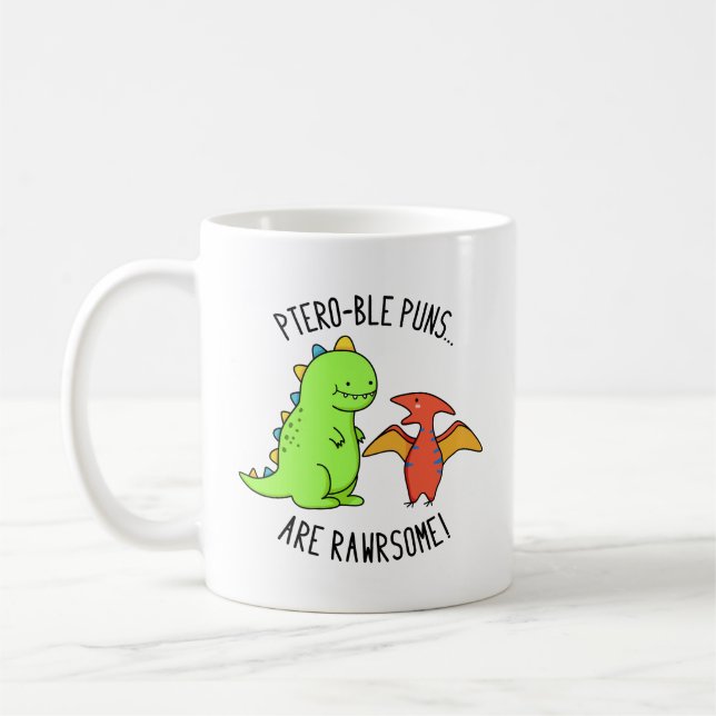 Ptero-ble Puns Are Rawrsome Funny Dinosaur Pun  Coffee Mug (Left)