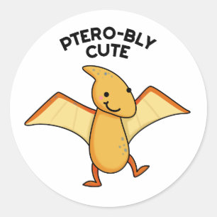 Pterobly Cute Funny Dinosaur Pterodactyl Pun  Classic Round Sticker