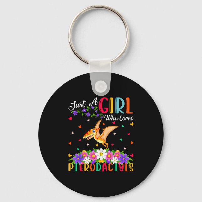 Pterodactyls Dinosaur Bird Just A Girl Who Love Pt Key Ring (Front)