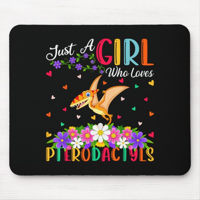 Pterodactyls Dinosaur Bird Just A Girl Who Love Pt Mouse Mat (Front)