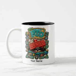 PTO Denied Personalised Funny Office Travel Mug, C Two-Tone Coffee Mug