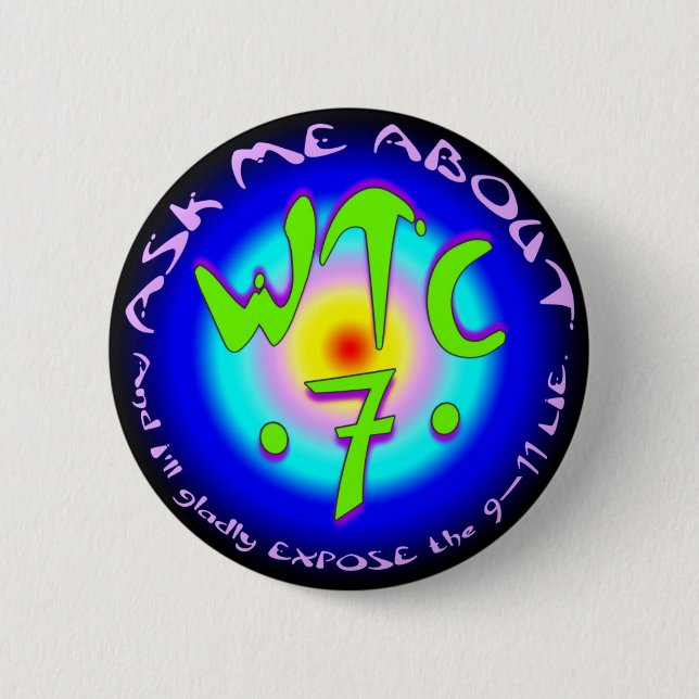 PTP's "Ask Me About WTC7" Button - Style D (Front)