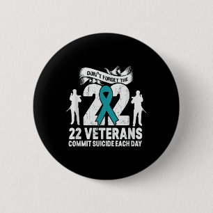 Ptsd Awareness Dont Forget The 22 Veterans Teal Ri 6 Cm Round Badge