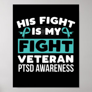 PTSD Awareness His fight is my fight PTSD Teal Poster