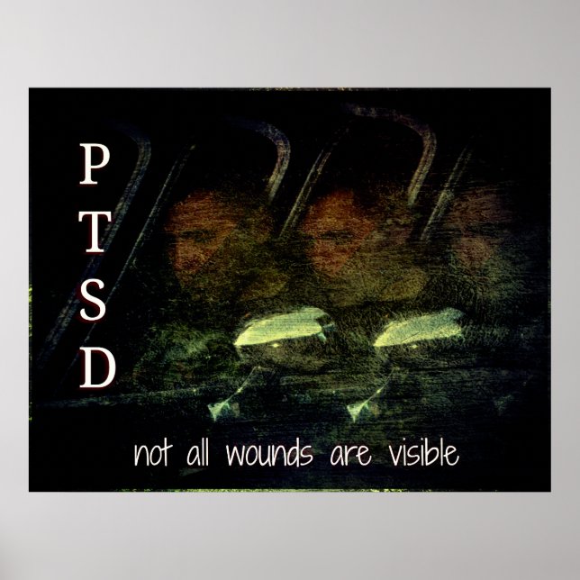 PTSD Awareness - Not all wounds are visible poster (Front)