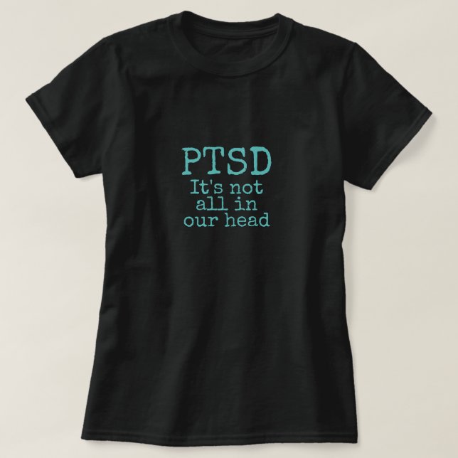 PTSD black and teal mental health awareness  T-Shirt (Design Front)