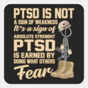 PTSD Is Not A Sign Of Weakeness Awareness Ribbon Square Sticker