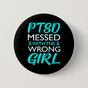 Ptsd Messed With The Wrong Girl Awareness Ribbon G 6 Cm Round Badge