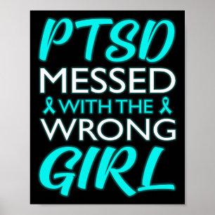 Ptsd Messed With The Wrong Girl Awareness Ribbon G Poster