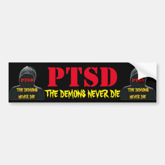 PTSD: THE DEMONS NEVER DIE BUMPER STICKER