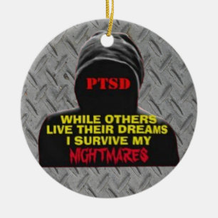 PTSD:WHILE OTHERS LIVE THEIR DREAMS CERAMIC TREE DECORATION