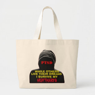 PTSD:WHILE OTHERS LIVE THEIR DREAMS LARGE TOTE BAG