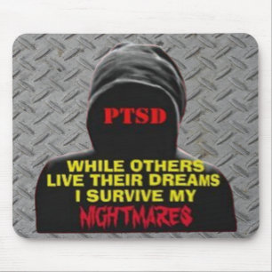 PTSD:WHILE OTHERS LIVE THEIR DREAMS MOUSE MAT