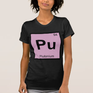 Pu - Plutonium Chemistry Periodic Table Symbol T-Shirt