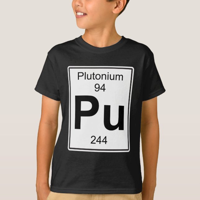 Pu - Plutonium T-Shirt (Front)