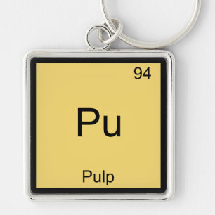 Pu - Pulp Funny Chemistry Element Symbol T-Shirt Key Ring