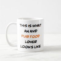 pub food lover, avid