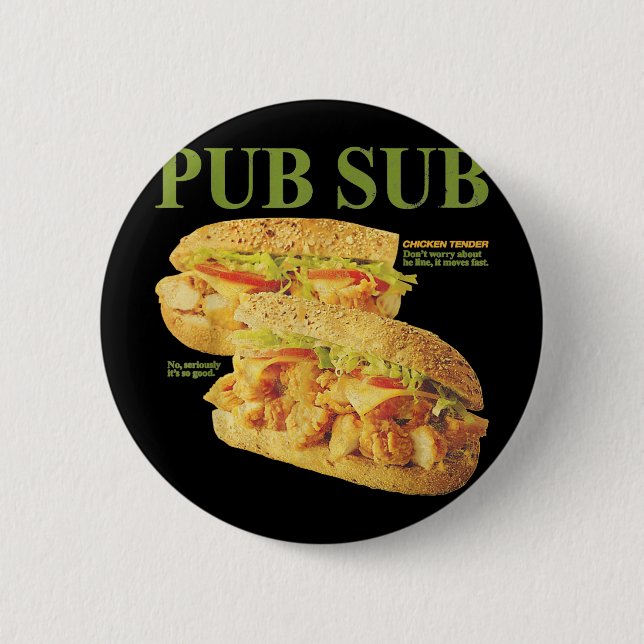 Pub Sub Chicken Tender Funny Sandwich  6 Cm Round Badge (Front)