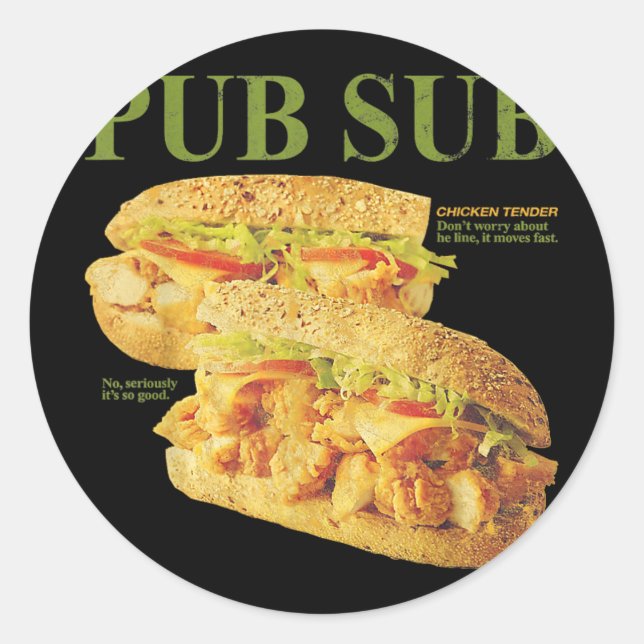 Pub Sub Chicken Tender Funny Sandwich  Classic Round Sticker (Front)
