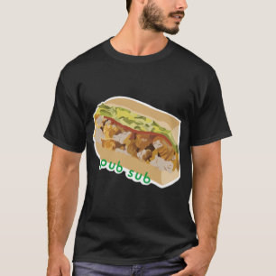 Pub Sub  Chicken Tender Pub Sub   T-Shirt