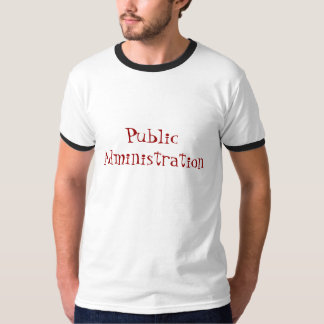 Public Administration T-Shirt