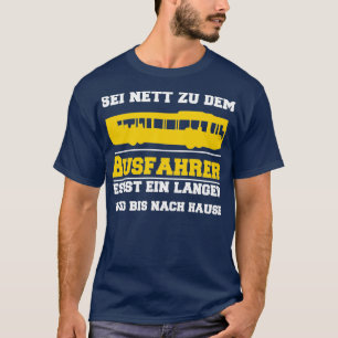 Public bus driver bus bus driver T-Shirt