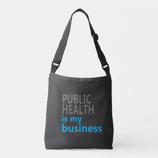 Public health is my business crossbody bag (Front)