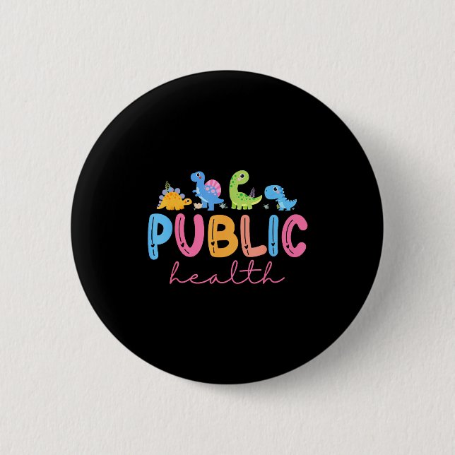 Public Health Nurse Dinosaurs Nursing Design For M 6 Cm Round Badge (Front)