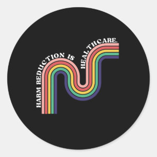 Public Health Nurse Harm Reduction Is Healthcare Classic Round Sticker
