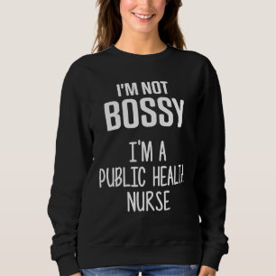 Public Health Nurse Nursing Rn 6 Sweatshirt