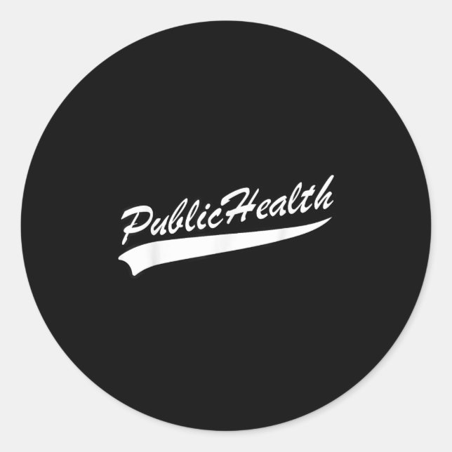 Public Health Professional Team Srts  Classic Round Sticker (Front)