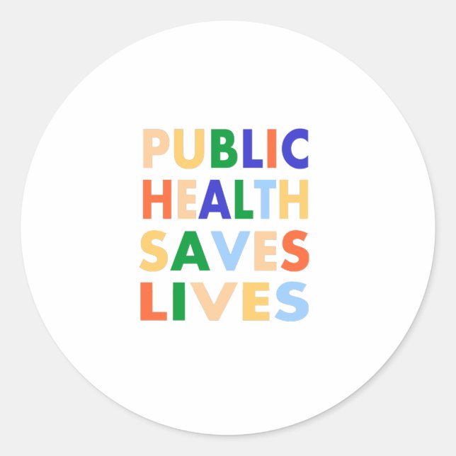 Public Health Saves Lives Classic Round Sticker (Front)