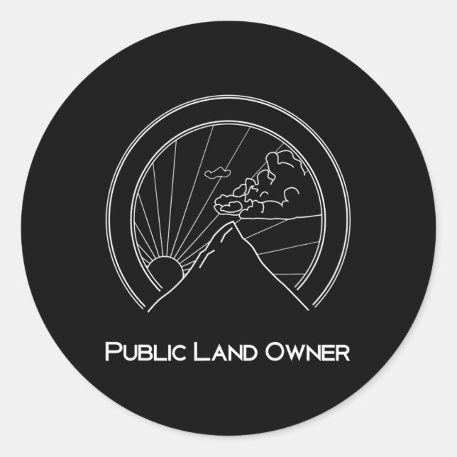 Public Land Owner Shirt - Mountain Climber Hiking  Classic Round Sticker (Front)