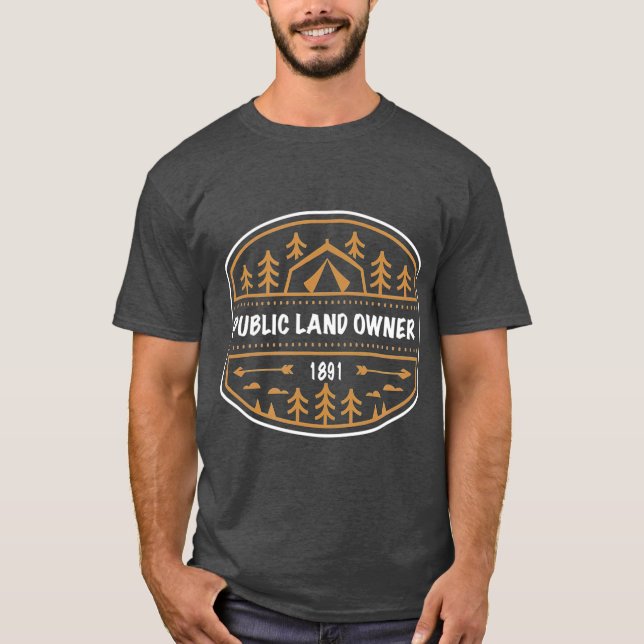 Public land owner t  camping overland nature T-Shirt (Front)