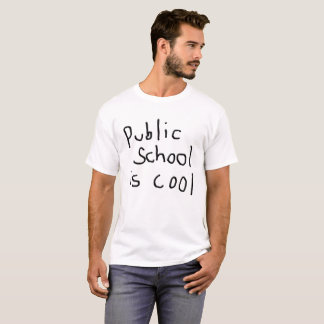 Public school is cool T-Shirt