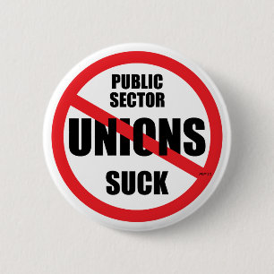 Public Sector Unions Suck 6 Cm Round Badge