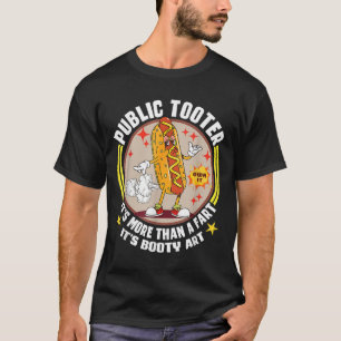 Public Tooter Funny Hotdog Fart Joke Booty Art Hum T-Shirt