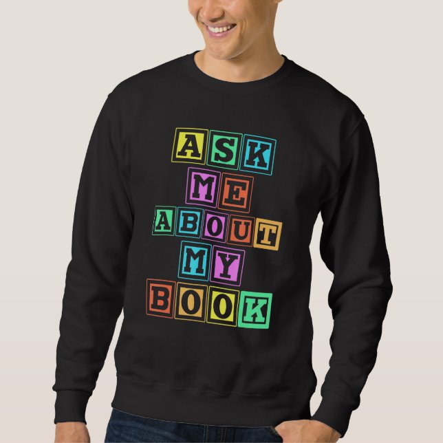 Published Author Squad Writing Crew Ask Me About M Sweatshirt (Front)