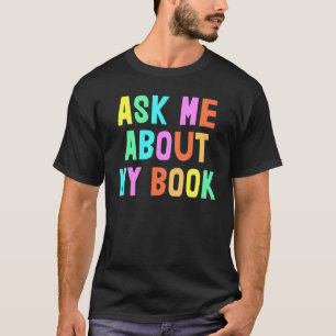 Published Author Squad Writing Crew Ask Me About M T-Shirt