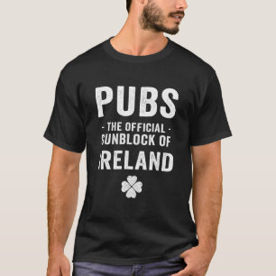 Pubs The Official Sunblock Of Ireland Funny St Pat T-Shirt