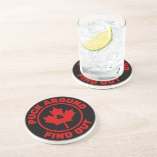 Puck Around & Find Out Canadian Maple Leaf Coaster