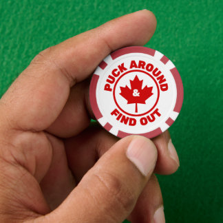 Puck Around & Find Out Canadian Maple Leaf Poker Chips