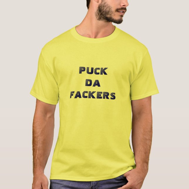 PUCK DA FACKERS T-Shirt (Front)