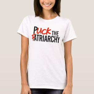 Puck the Fatriarchy T-Shirt