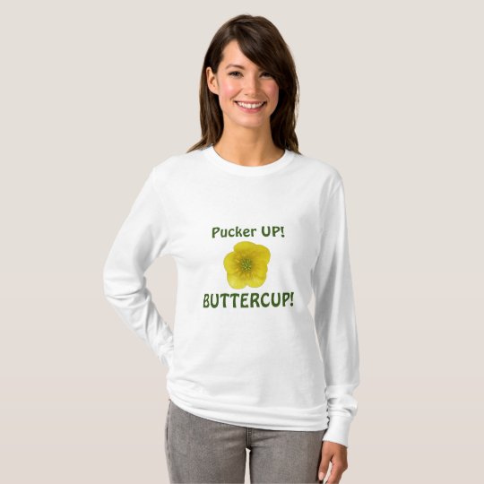 Pucker Up Buttercup T-Shirt