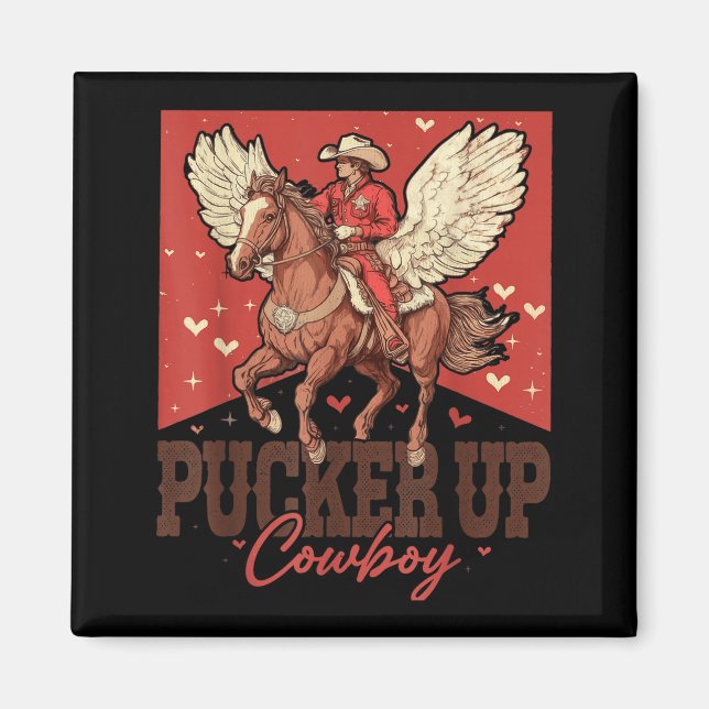 Pucker Up Cowboy Funny Western Valentines  Magnet (Front)